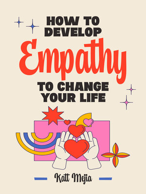 cover image of How to Develop Empathy to Change Your Life